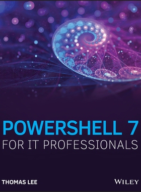 Powershell 7 For It Pros 适合信息技术专业人士的 Powershell 7 9781119644729