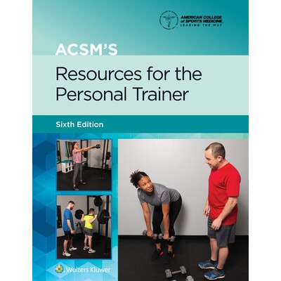 ACSM’s Resources for the Personal Trainer (Lippincott Connect-ACSM) ACSM（美国运动医学学院）私人教练资源 9781975153205