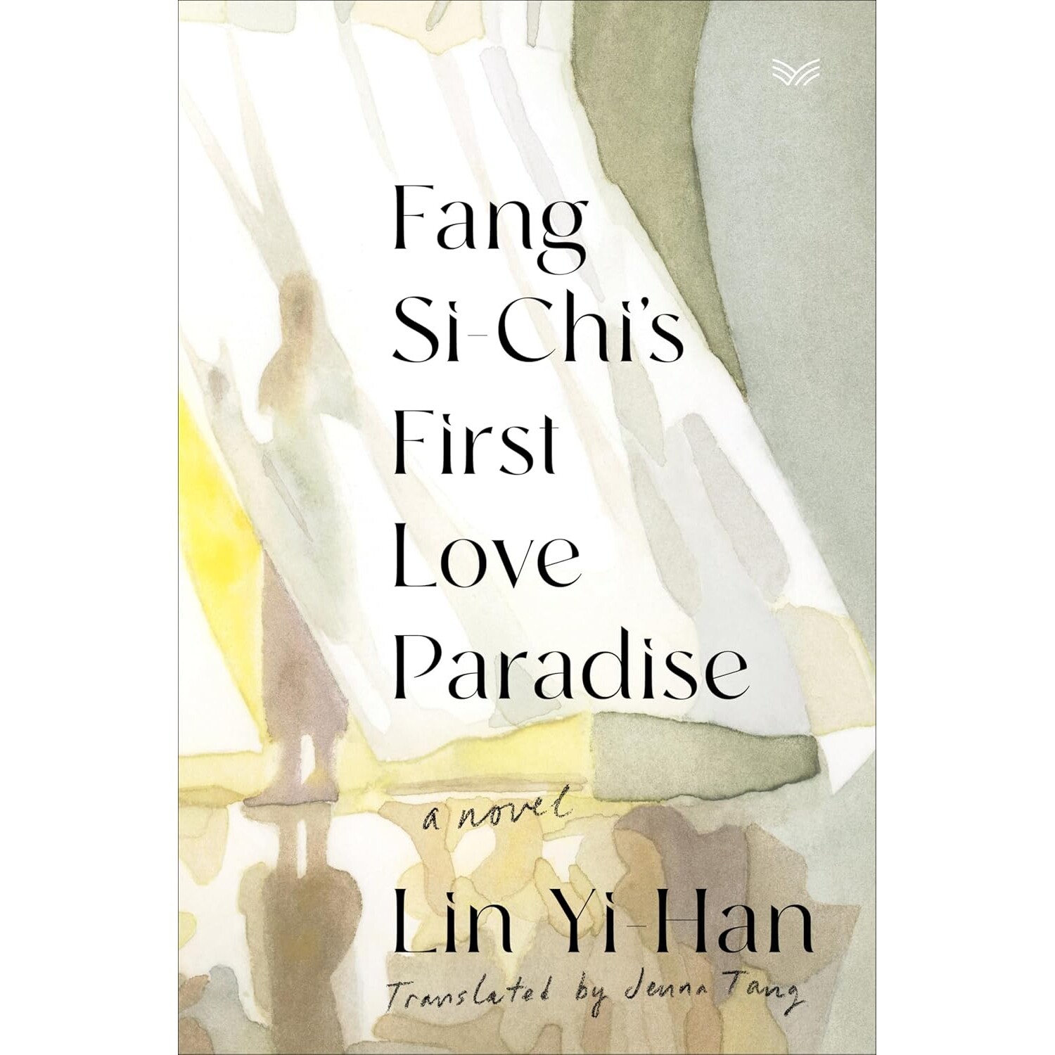 方思琪的初恋天堂 Fang Si-Chi's First Love Paradise 林奕含 英文版 华语文学 女性文学 当代小说 英文原版