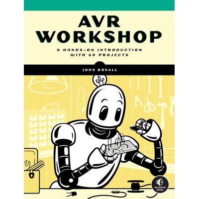 预订 Avr 研讨会：60个项目的实践介绍 科技工程 电子学 电路 集成电路 英文 Avr Workshop: A Hands-On Introduction with 60 Pro