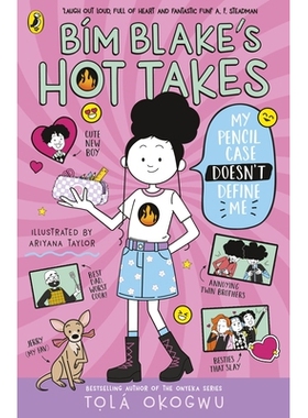 Bim Blake系列1 Tolá Okogwu 奥涅卡与太阳学院作者 儿童章节读物 Bim Blake’s Hot Takes My Pencil Case Doesn’t Define Me