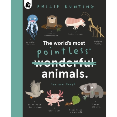 The World’s Most Pointless Animals: Or are they? 世界上*没用的动物: 9780711262393