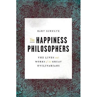 The Happiness Philosophers The Lives and Works of the Great Utilitarians 幸福哲学家：杰出功利主义者们的生活与工作 97806