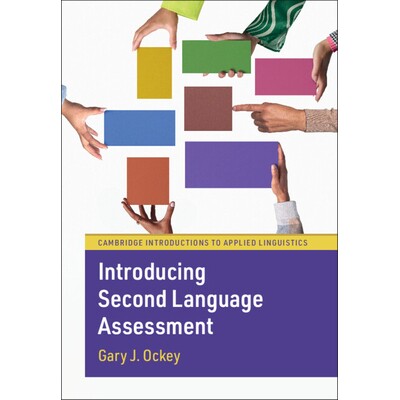 Introducing Second Language Assessment 第二语言评估简介 9781009066051