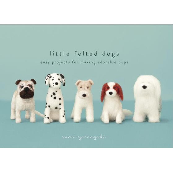 预订 毛毡小狗 针线手工 针线艺术 手工编织 英文版 LITTLE FELTED DOGS:9780553447965
