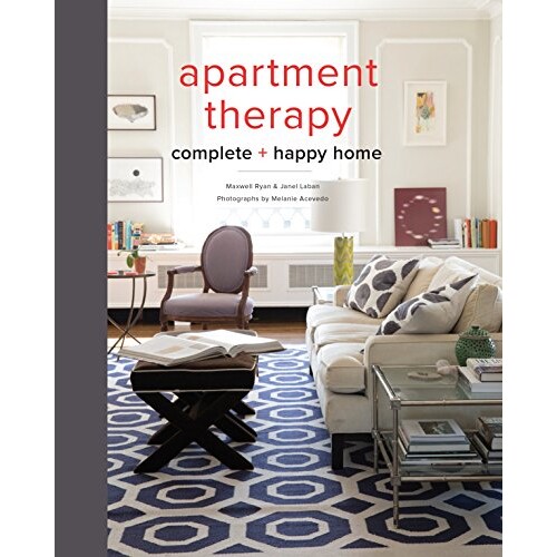 预订 公寓疗法 完整幸福的家 家居装饰 家居布置 家具陈设 英文版 Apartment Therapy Complete and Happy Home:9780770434458