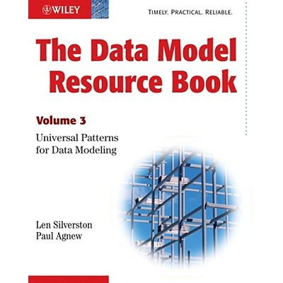 The Data Model Resource Book, Volume 3 Universal Patterns for Data Modeling 数据模型资源手册 第3卷:数据建模通用模式 9