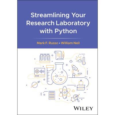 Streamlining Your Research Laboratory with Python 使用 Python 简化您的研究实验室 9781394249886