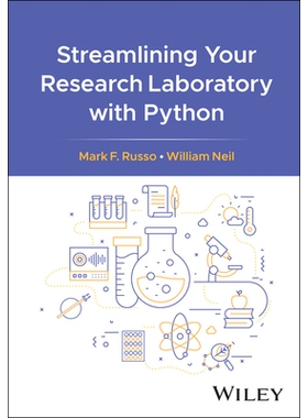 Streamlining Your Research Laboratory with Python 使用 Python 简化您的研究实验室 9781394249886