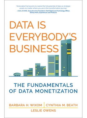 Data Is Everybody’s Business The Fundamentals of Data Monetization 数据是每个人的事：数据货币化的基础 9780262552981