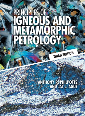 Principles of Igneous and Metamorphic Petrology 火成岩与变质岩石学原理 9781108492881