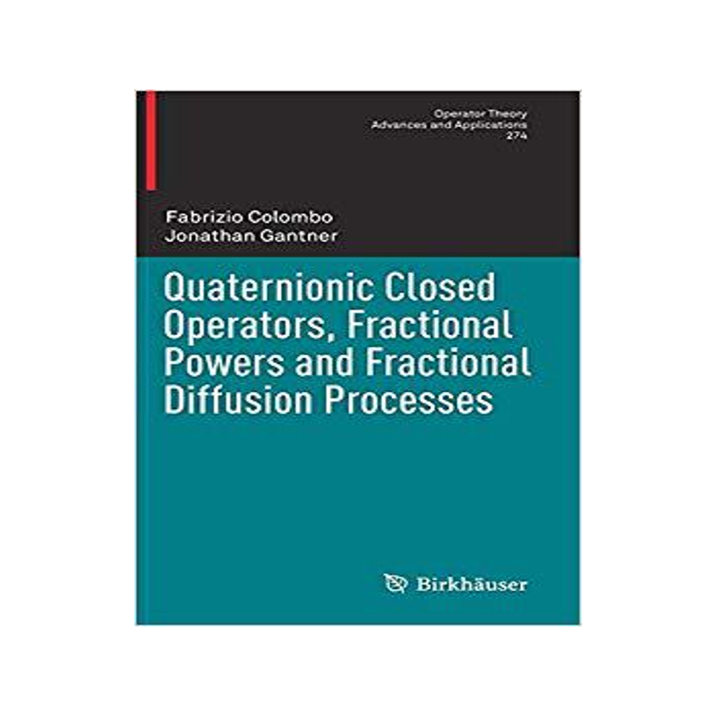 预订 Quaternionic Closed Operators, Fractional Powers and Fractional Diffusion Processes