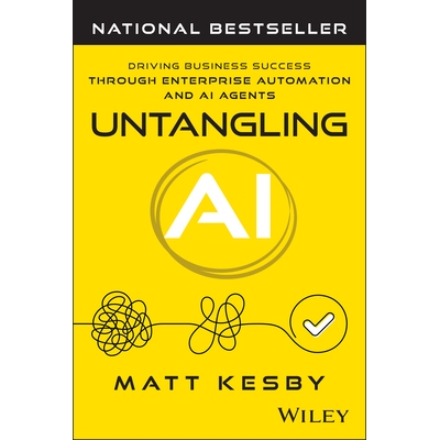 预订 Untangling AI Driving Business Success Through Enterprise Automation and Ai Agents 解开人工智能的谜团 9781394394388