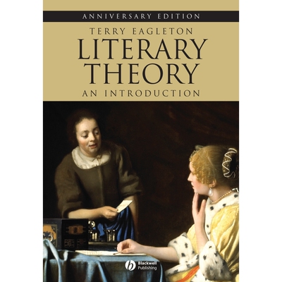 Literary Theory - an Introduction 2E Revised An Introduction 文学理论：导论 25周年版 9781405179218