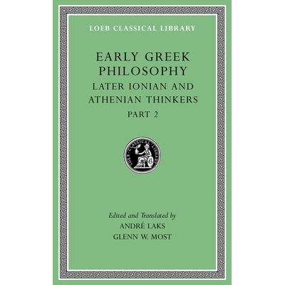 Early Greek Philosophy, Volume VII Later Ionian and Athenian Thinkers, Part 2 早期希腊哲学，第七卷 9780674997080