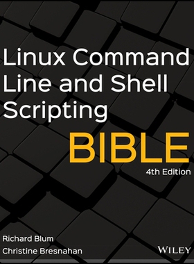 Linux Command Line And Shell Scripting Bible, Fourth Edition Linux 命令行与 Shell 脚本宝典 第4版 9781119700913