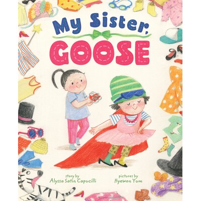 预订 我的姐姐,鹅 家庭生活 二胎家庭 兄弟姐妹故事 英文 My Sister, Goose:9781662640995