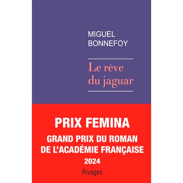 现货 美洲豹之梦 Le rêve du jaguar 2024法国费米娜文学奖 法兰西学院大奖 法语原版 Miguel Bonnefoy