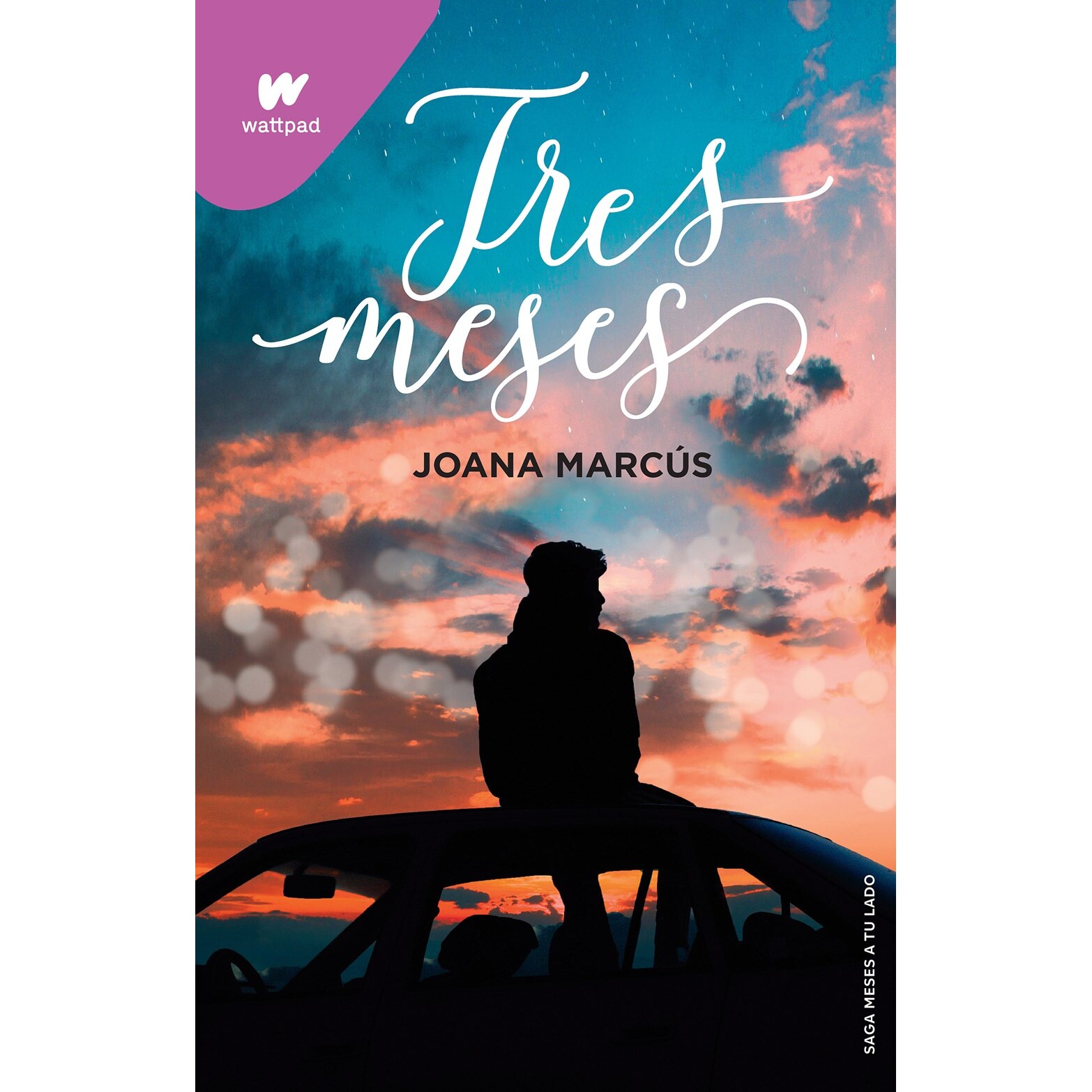 预售 西班牙语原版 三个月 Tres meses 在你身边的日子系列 Joana Marcús  Wattpad超人气爱情小说 浪漫青春读物