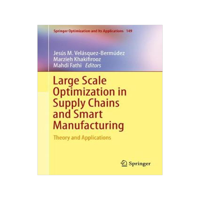 预订 Large Scale Optimization in Supply Chains and Smart Manufacturing