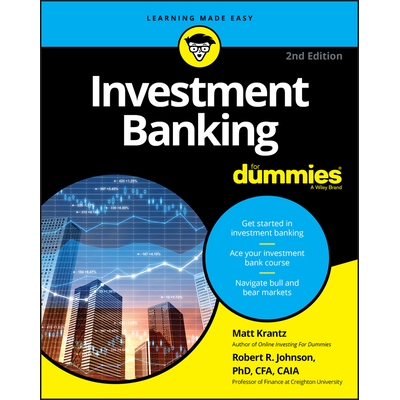 预售 Investment Banking For Dummies, Second Edition 投资银行达人迷 第2版 9781119658597
