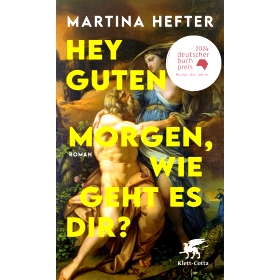 现货 嗨早上好你好吗 2024德国图书奖 德文原版 Martina Hefter 玛蒂娜•赫夫特 Hey guten Morgen wie geht es dir
