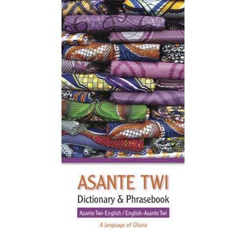 Asante Twi-English / English-Asante Twi Dictionary & Phrasebook Asante 契维语-英语 / 英语-Asante 契维语词典和短语手册 9