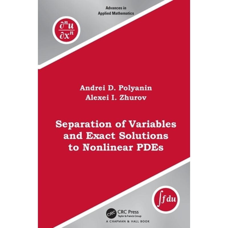 Separation of Variables and Exact Solutions to Nonlinear PDEs 非线性偏微分方程的变量分离与*解 9781032115245
