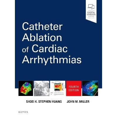 Catheter Ablation of Cardiac Arrhythmias 心律失常导管消融治疗 第4版 9780323529921