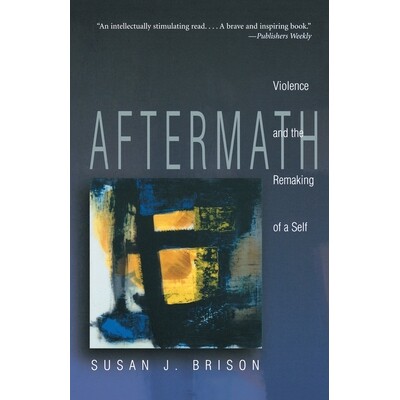 Violence and the Remaking of a Self