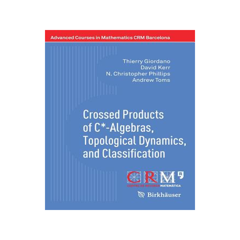 预订 Crossed Products of C*-Algebras, Topological Dynamics, and Classification