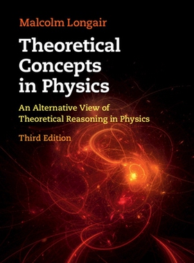 Theoretical Concepts in Physics: An Alternative View of Theoretical Reasoning in Physics An Alternative View of Theoret