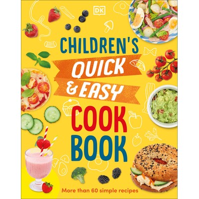预订 儿童快速简单食谱:60 多种简单食谱 美食烹饪科普 英文 Children's Quick and Easy Cookbook: Over 60 Simple Recipes:9780