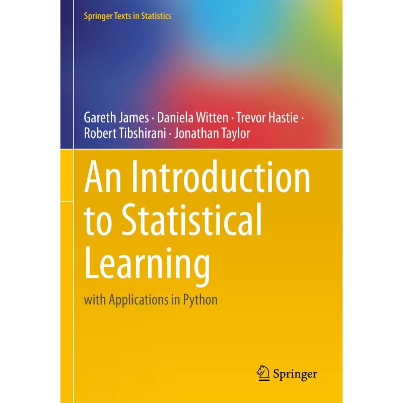 An Introduction to Statistical Learning with Applications in Python 统计学习导论：使用 Python 的应用程序 9783031391897