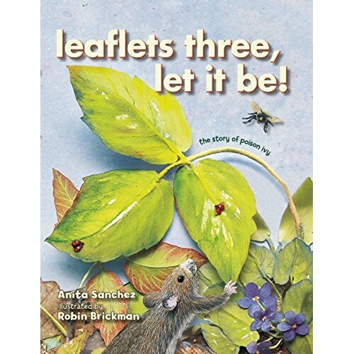 预订 传单三，顺其自然！毒藤女的故事 认知启蒙 四季 英文  Leaflets Three, Let It Be！ The Story of Poison Ivy:978162091445