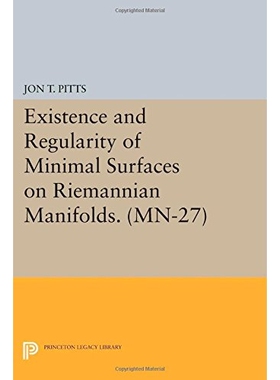 Existence and Regularity of Minimal Surfaces on Riemannian Manifolds 黎曼流形极小曲面的存在性与正则性 9780691615004