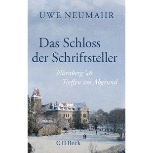 预售 作家城堡 德文原版 二战纪实文学 乌韦・诺伊尔马尔 Uwe Neumahr 平装 Das Schloss der Schriftsteller:Nürnberg'46. Treff