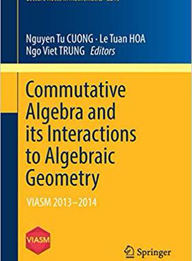 预订 Commutative Algebra and its Interactions to Algebraic Geometry