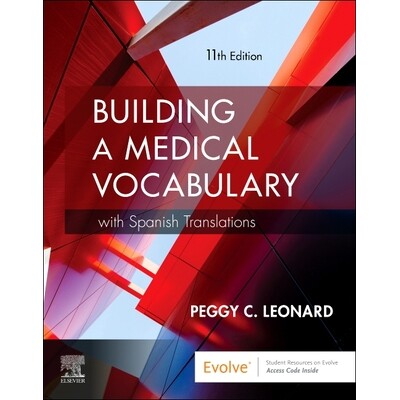 Building a Medical Vocabulary with Spanish Translations 建立医学词汇：用西班牙语翻译 9780323755252