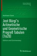 预订 Jost Burgi’s Aritmetische und Geometrische Progress Tabulen (1620): Edition and Commentary