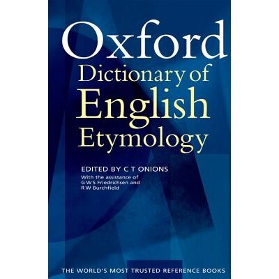 The Oxford Dictionary of English Etymology 牛津英语词源词典 9780198611127