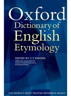 The Oxford Dictionary of English Etymology 牛津英语词源词典 9780198611127