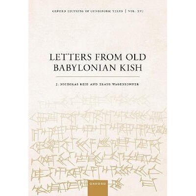 Letters from Old Babylonian Kish 来自古巴比伦基什的信件 9780198817581