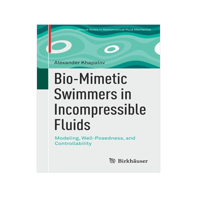 预订 Bio-Mimetic Swimmers in Incompressible Fluids