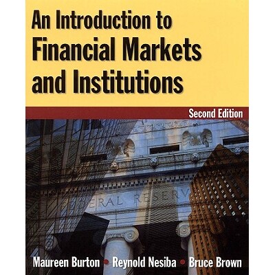 An Introduction to Financial Markets and Institutions 金融市场与机构简介 9780765622761