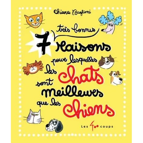 预售 猫比狗好的7个*理由 儿童趣味绘本 法语原版 7 très bonnes raisons pour lesquelles les chats sont meilleurs que les ch