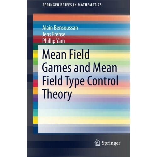 Mean Field Games and Mean Field Type Control Theory 平均场游戏与平均场类型控制理论(丛书) 9781461485070