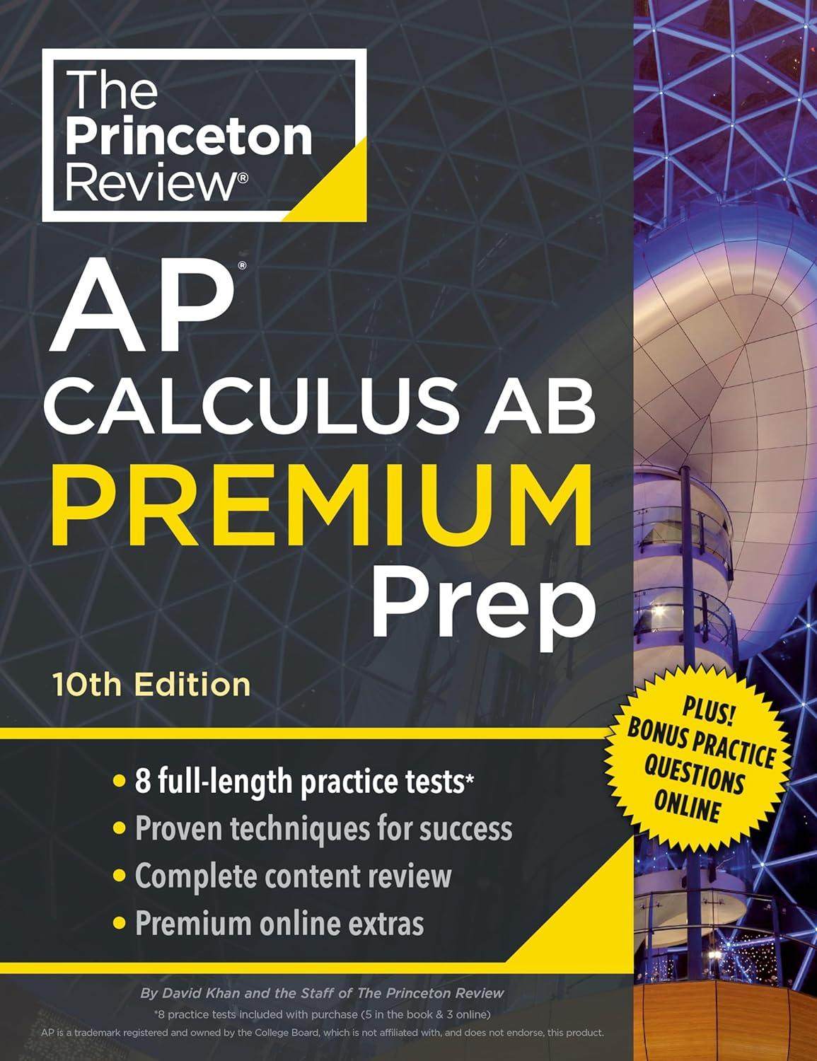 Princeton Review AP Calculus AB Premium Prep, 2024: 8 Practice Tests + Complete Content Review + Str