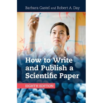 How to Write and Publish a Scientific Paper 如何写作和发表科技论文 第8版 9781316640432