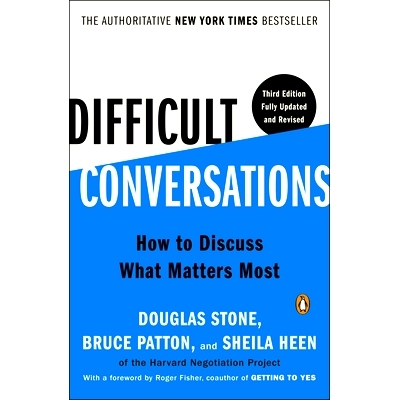 Difficult Conversations: How to Discuss What Matters Most: How to Discuss What Matters Most 艰难对话: 9780143137597